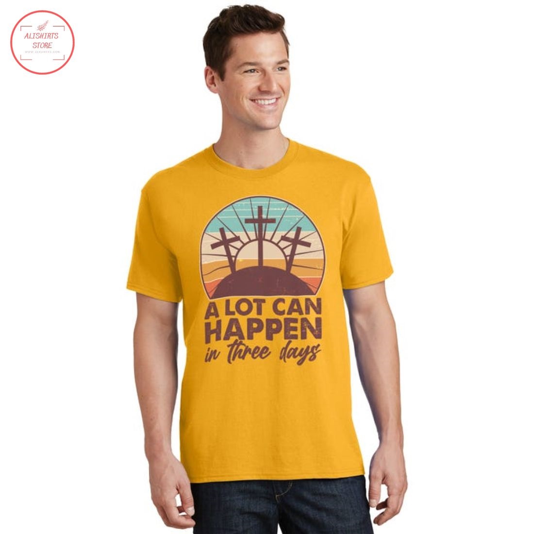 A Lot Can Happen in Three Days Jesus Resurrection Shirt