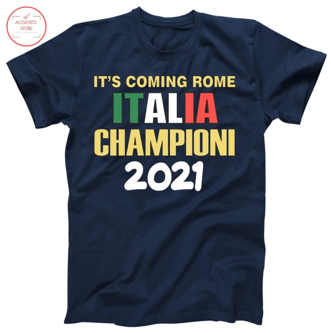 It's Coming Rome Italia Championi 2021 Shirt