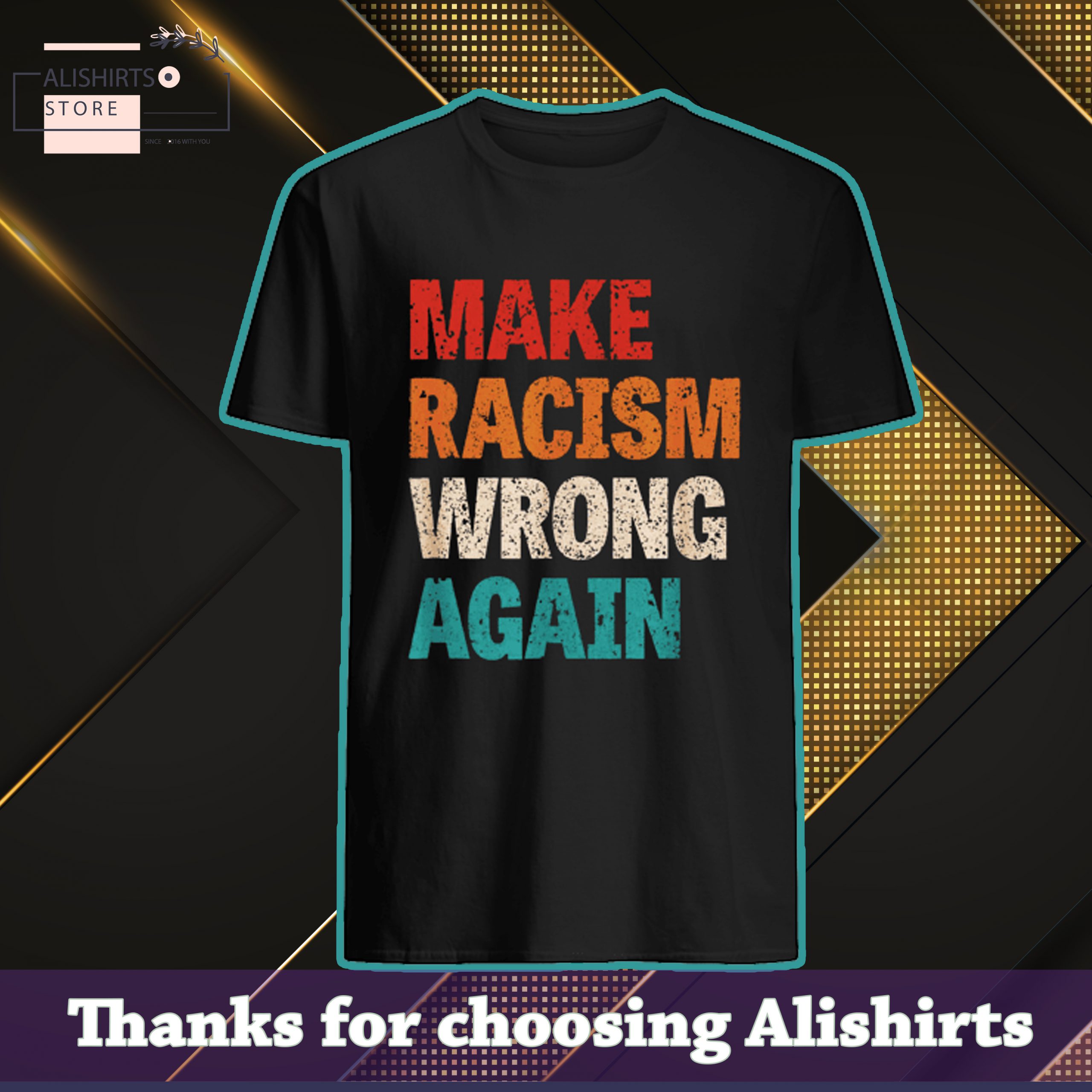 Original Make Racism Wrong Again Vintage shirt