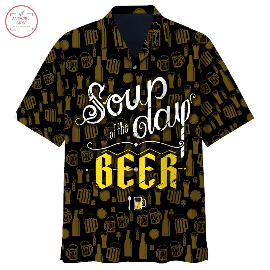 Soup of the day Beer Hawaiian Shirt