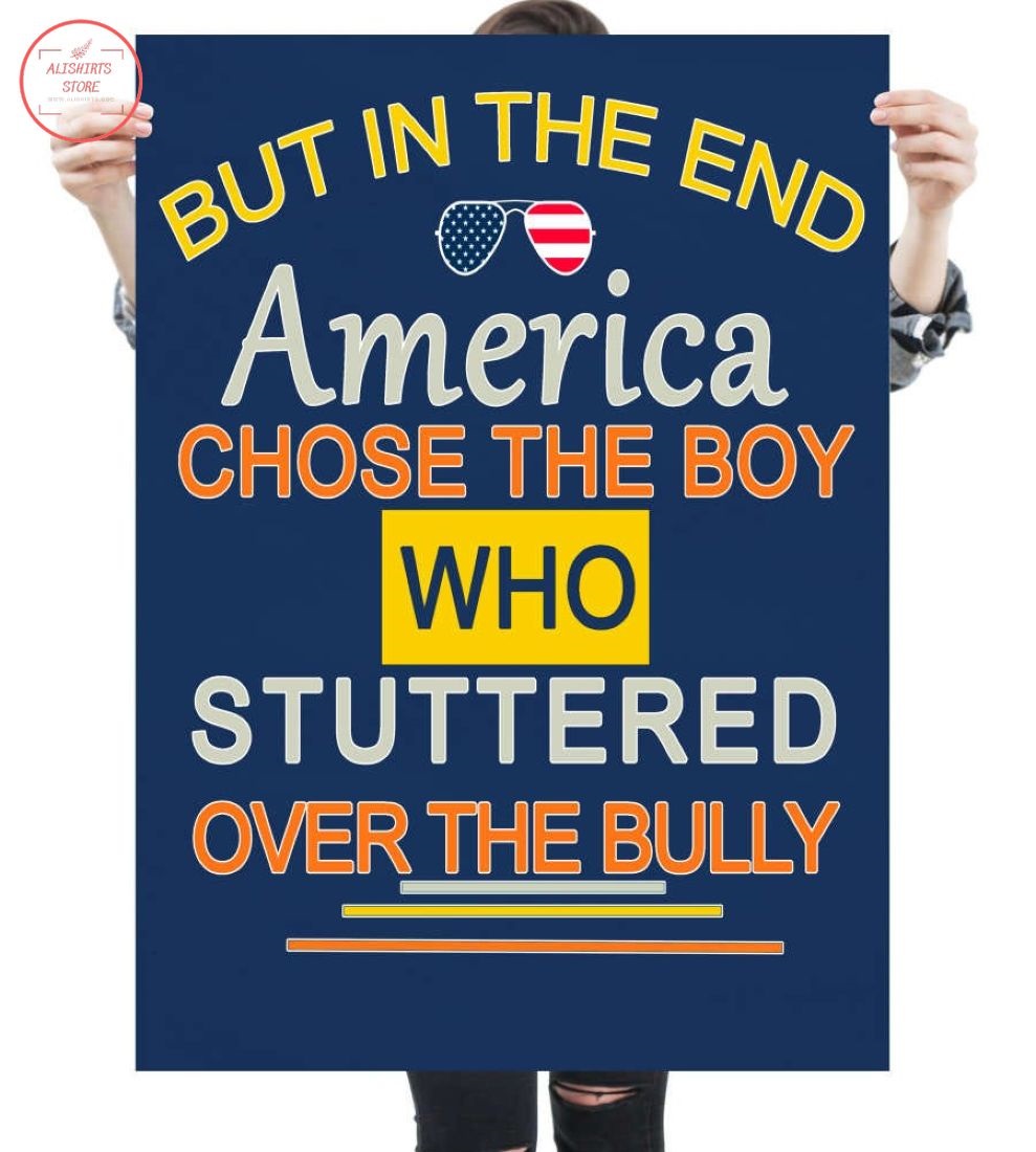 The End America Chose The Boy Who Stuttered Over The Bully Poster