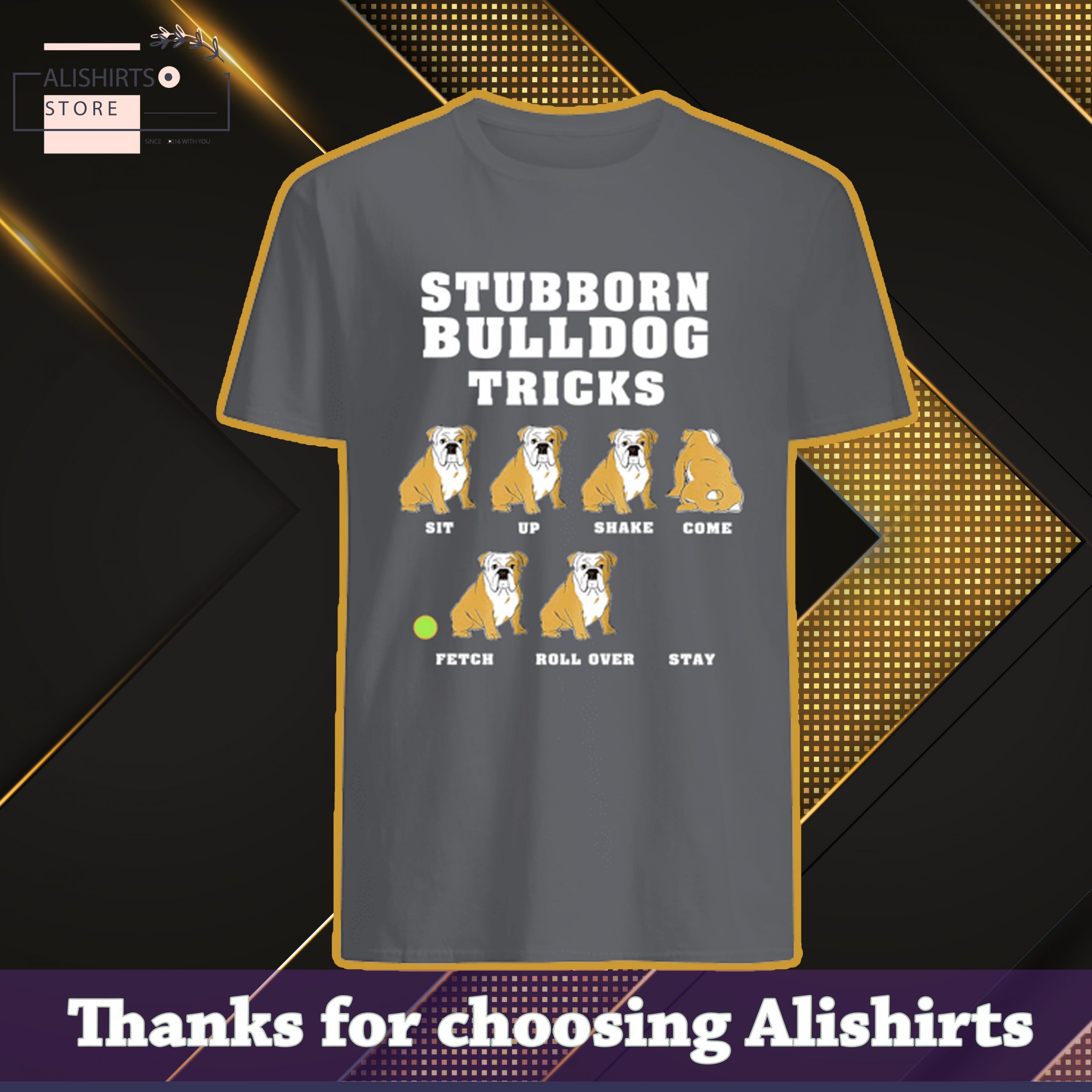 Stubborn Bulldog Tricks Funny Dog Humor English Bulldog Shirt