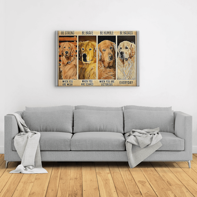 Golden retriever be strong be brave be humble be badass Canvas