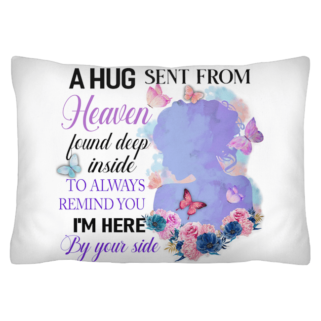 A hug sent from heaven found deep inside to always Indoor Pillow