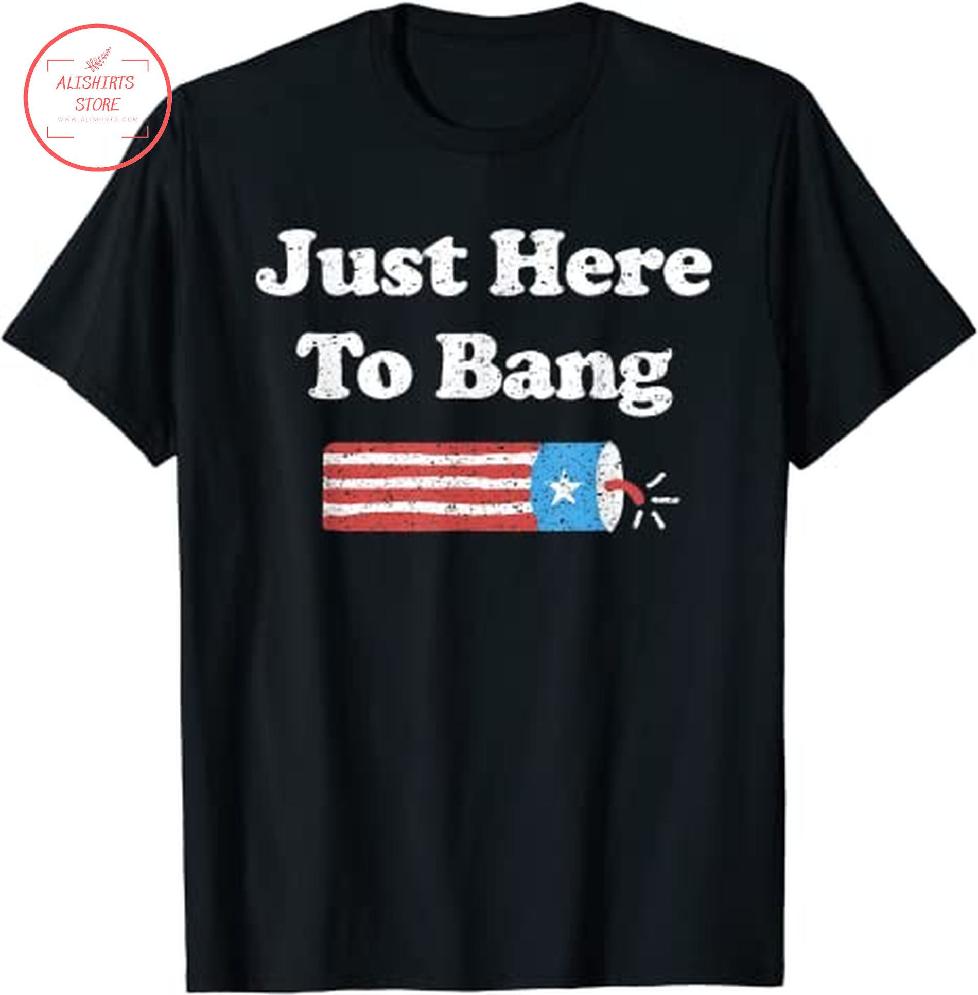 4th of July Just here to bang shirt