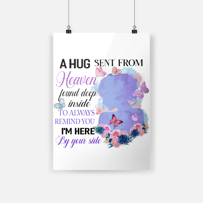 A hug sent from heaven found deep inside to always poster