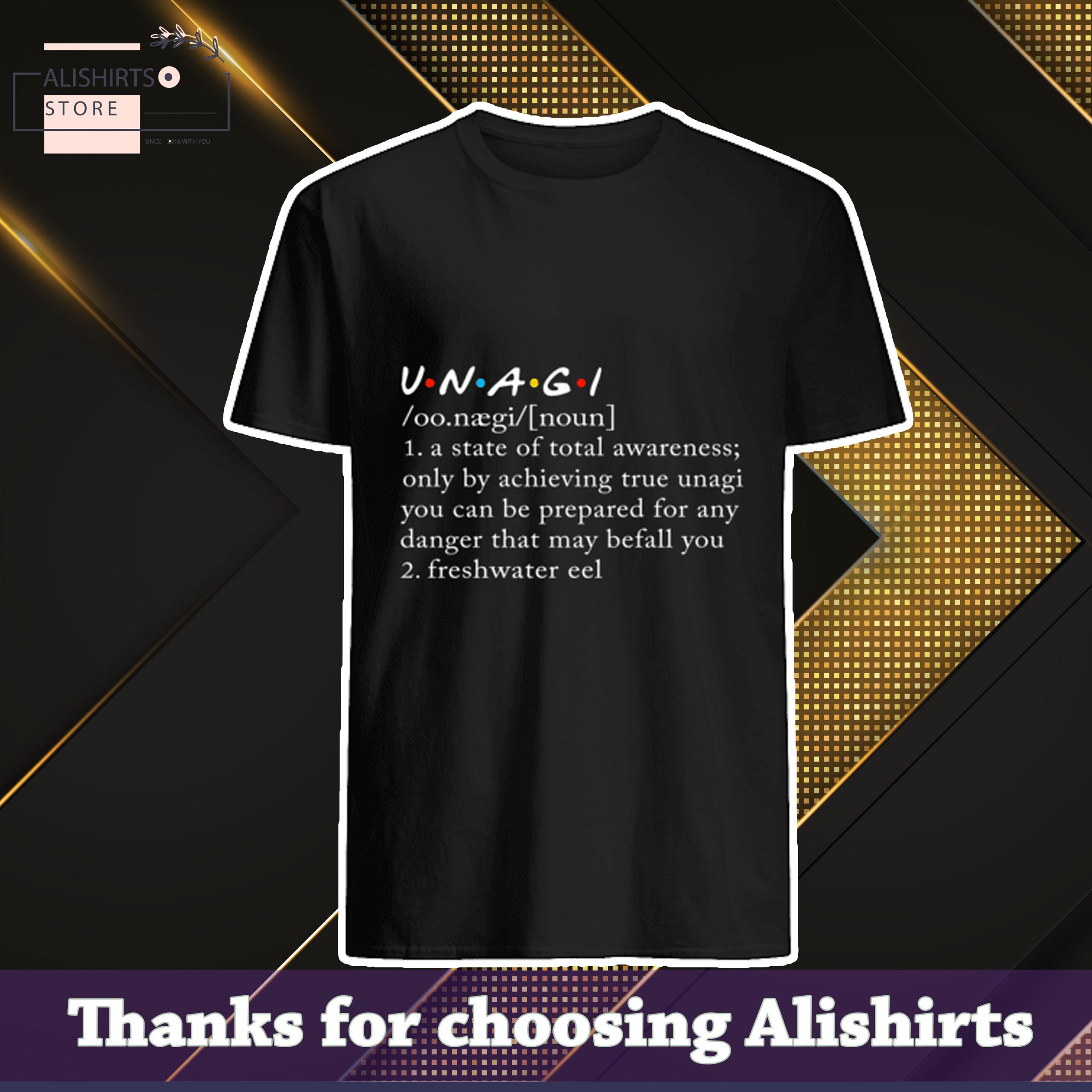 Unagi meaning a state of total awareness shirt