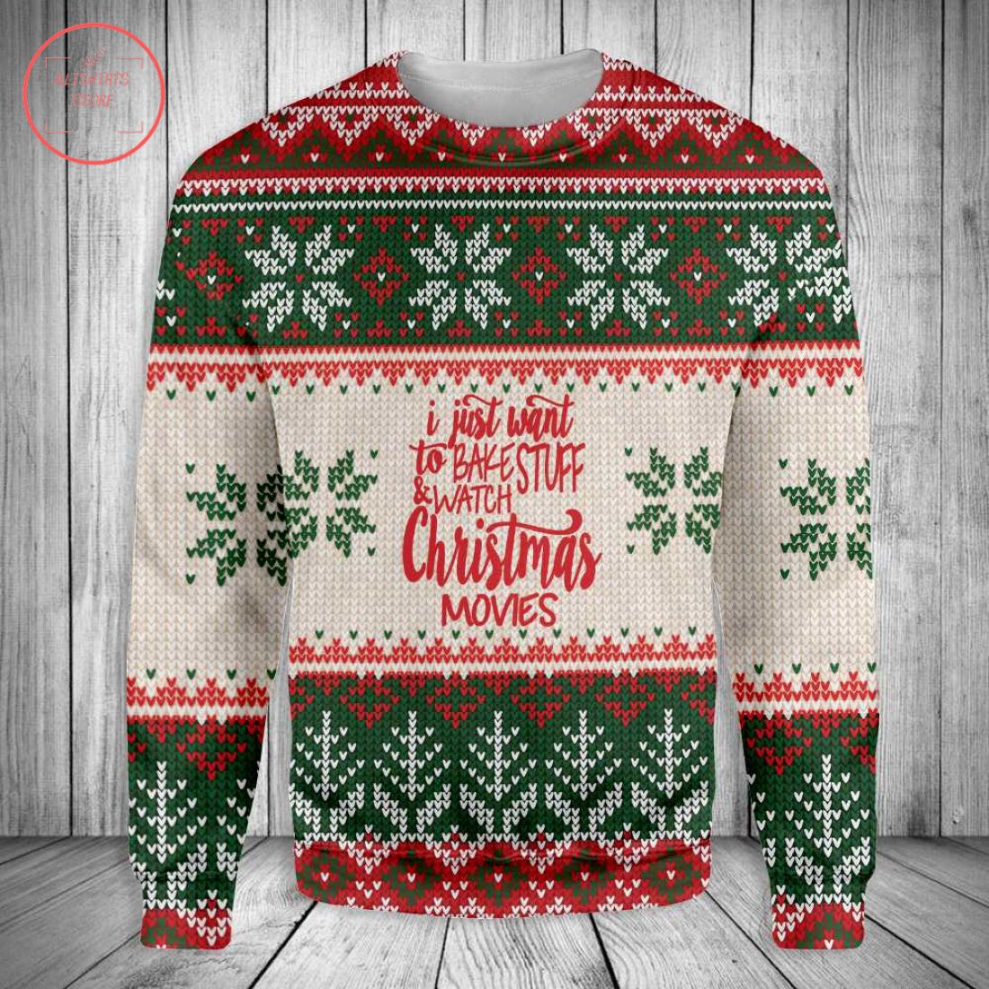 I Just Want to Bake stuff Christmas Sweater