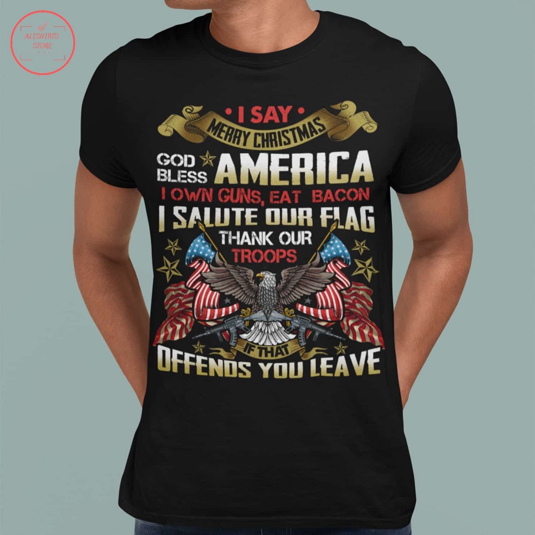 I Say Merry Christmas God Bless America Shirt