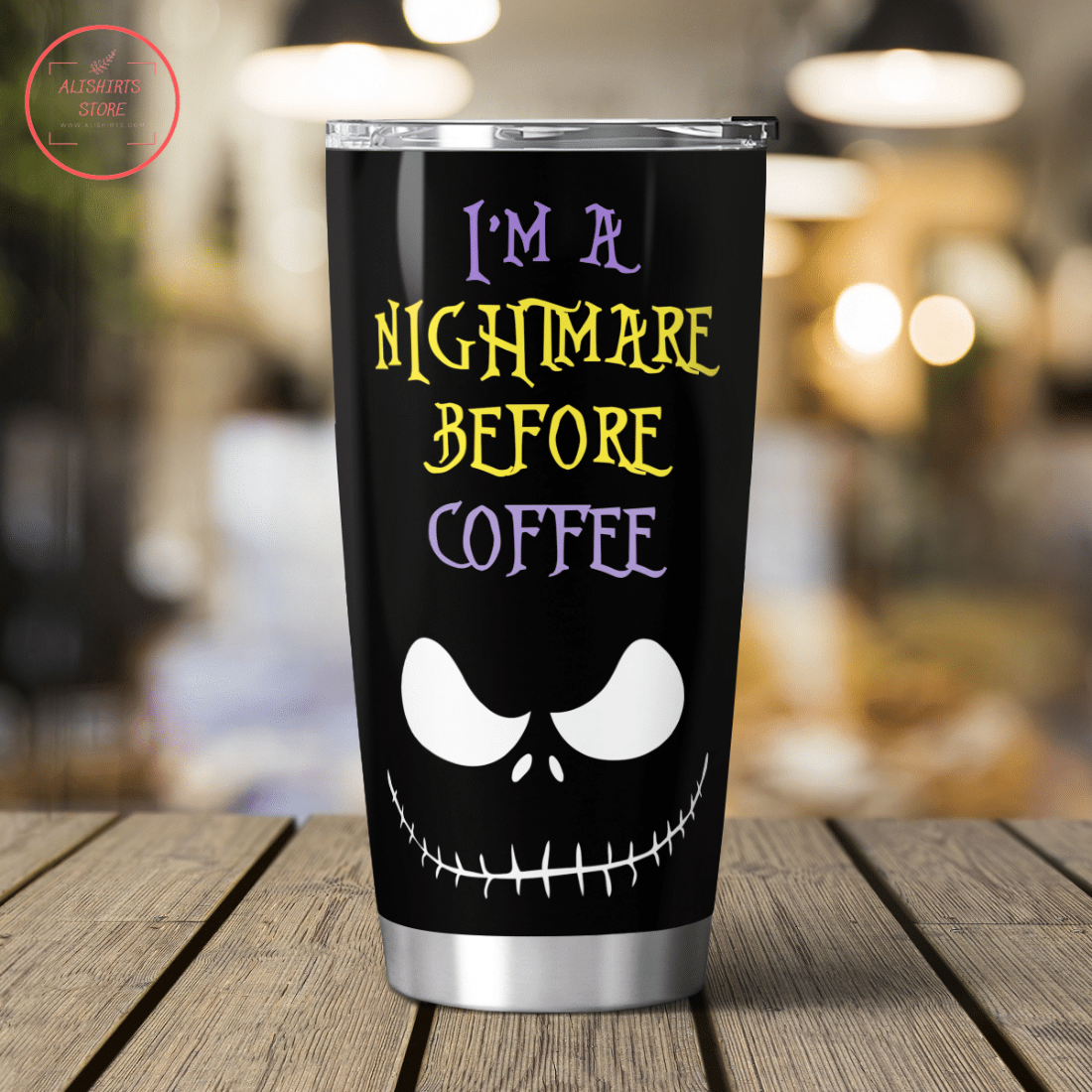 I am a Nightmare Before Coffee Tumbler