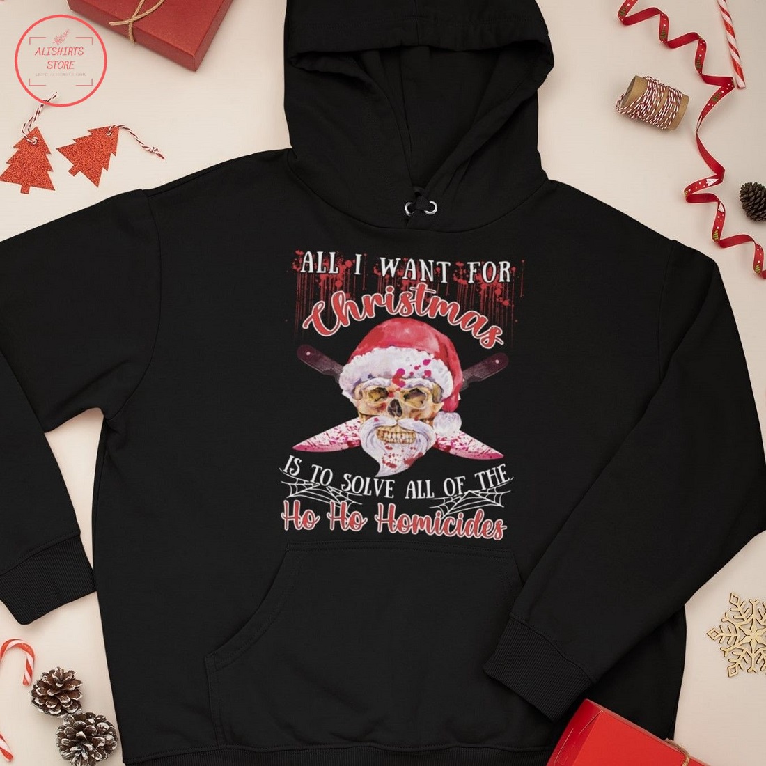 Santa Skull Want For Christmas Is To Solve All of The Ho Ho Homicides Shirt