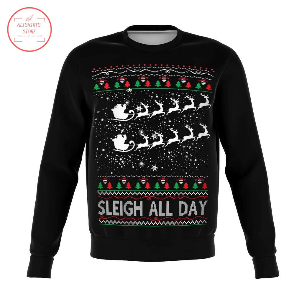 Sleigh All Day ugly Christmas Sweater