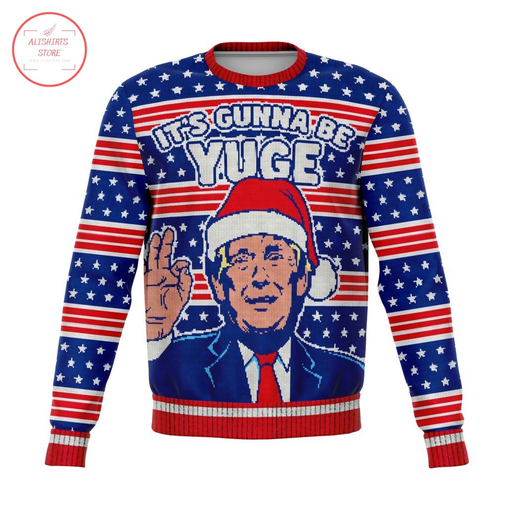 Trump Gunna Be Yuge ugly Christmas Sweater