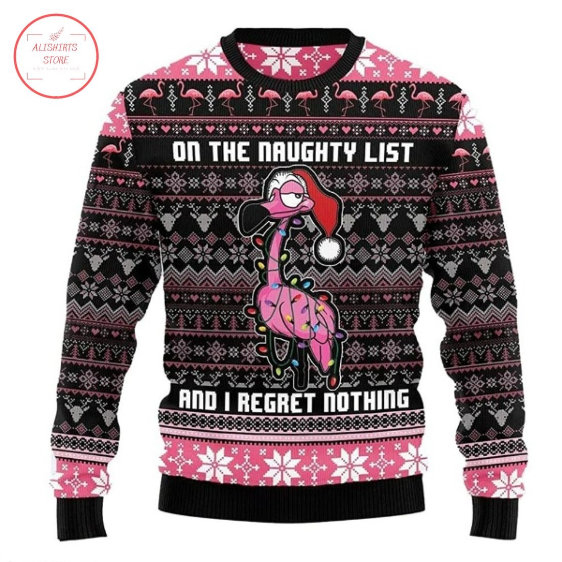 Flamingo On The Naughty List and I Regret Nothing Ugly Christmas Sweater