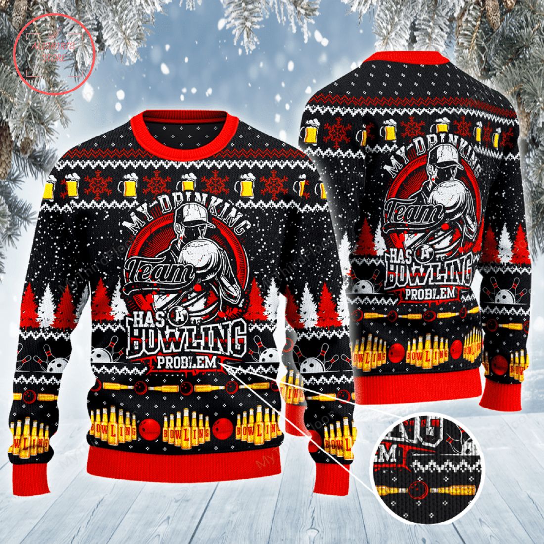 My Drinking Team Has A Bowling Problem Ugly Christmas Sweater