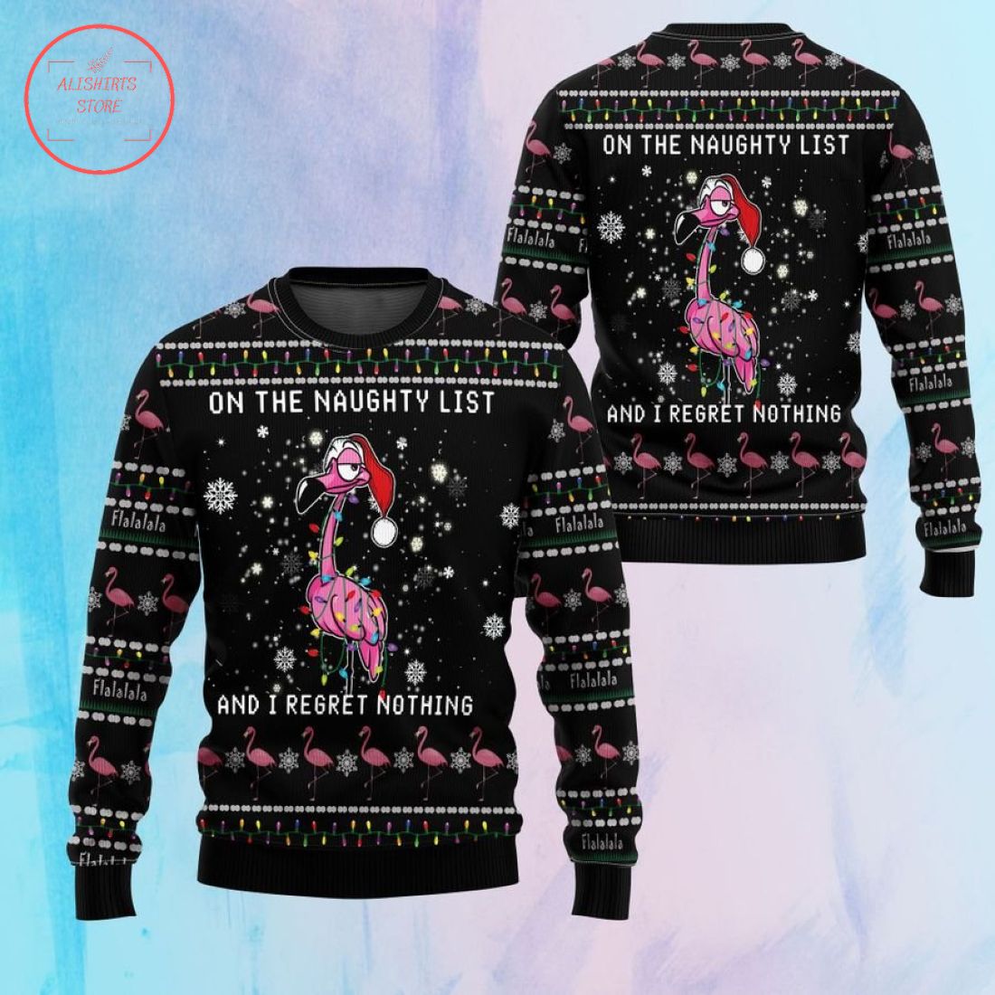 On the Naughty List and I Regret Nothing Flamingo Ugly Christmas Sweater