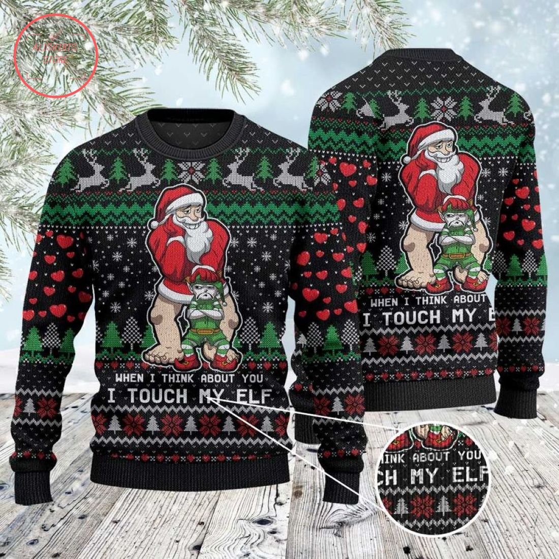 When I Think About You I Touch My Elf Ugly Christmas Sweater
