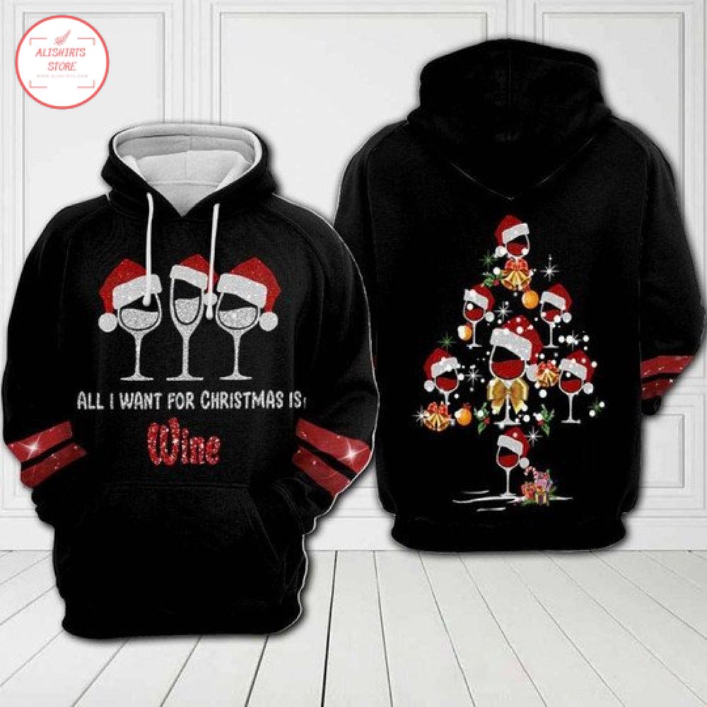 All I Want For Christmas is Wine Hoodie 3d