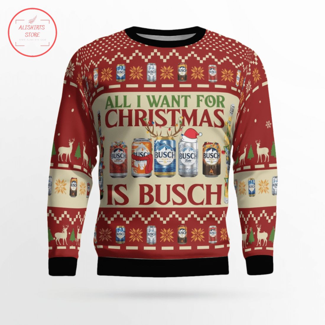 All I Want for Christmas Is Busch Ugly Christmas Sweater