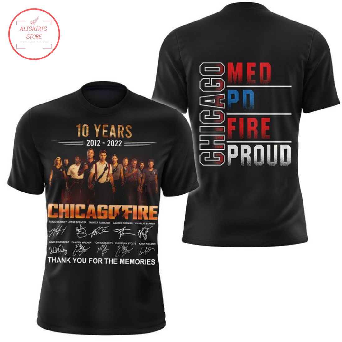 Chicago Fire Happy Anniversary 10 years 2012 2022 Shirts 3d