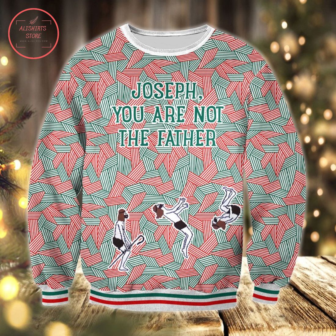 Joseph You Are Not the Father Ugly Christmas Sweater