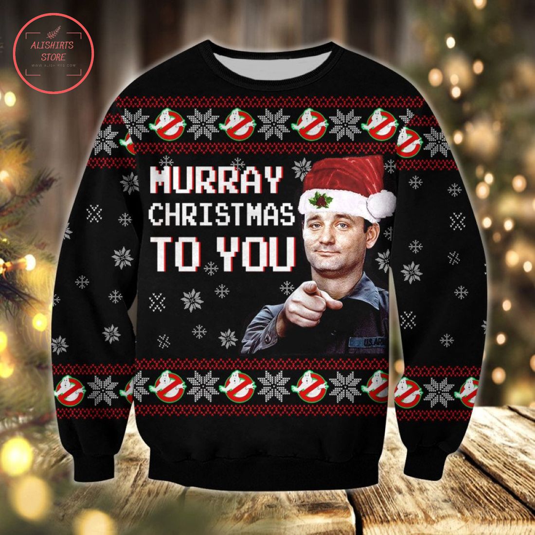 Murray Christmas to You Ugly Christmas Sweater