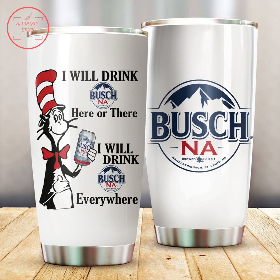 Busch NA I Will Drink Everywhere Tumbler