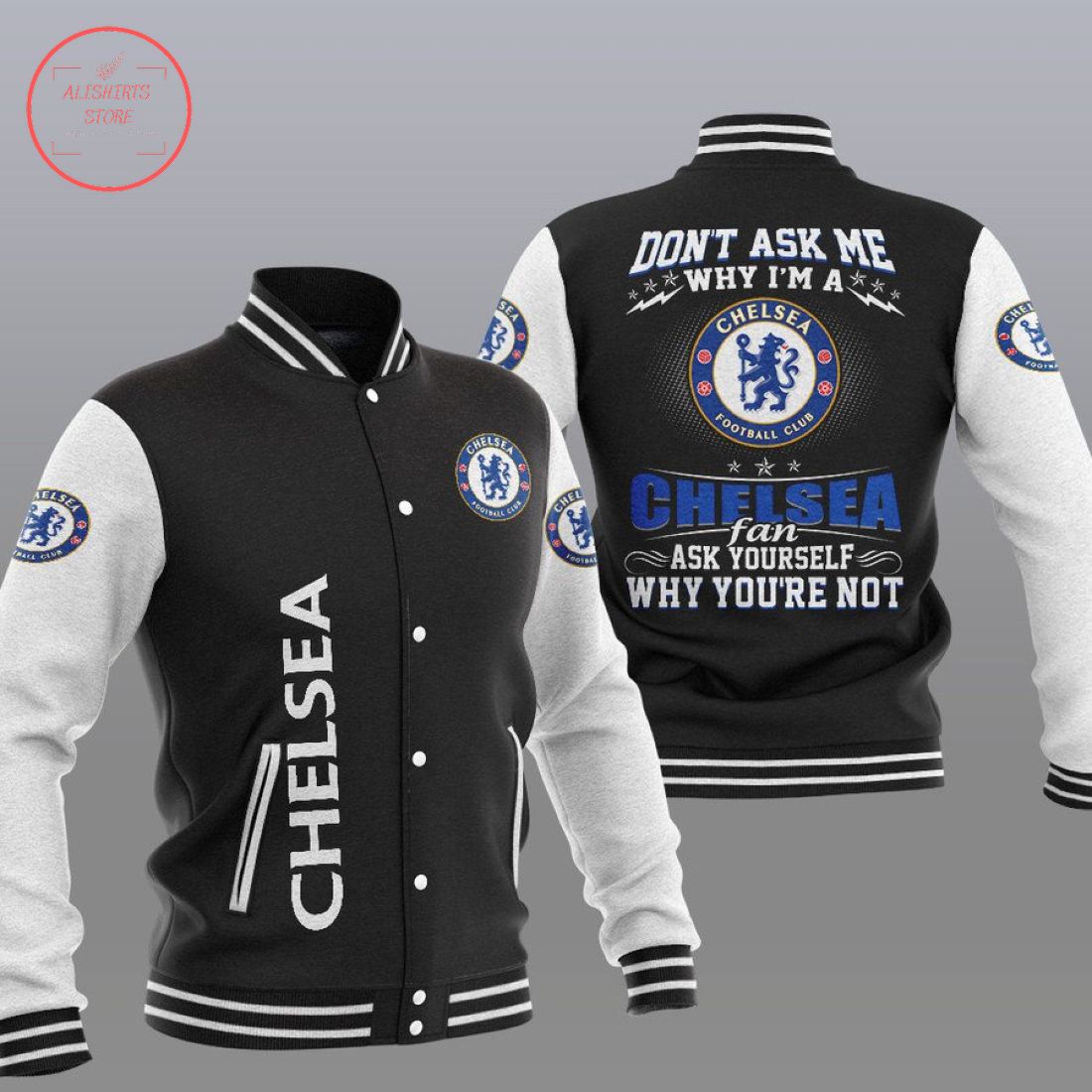 Chelsea Don't ask me why Baseball Jacket