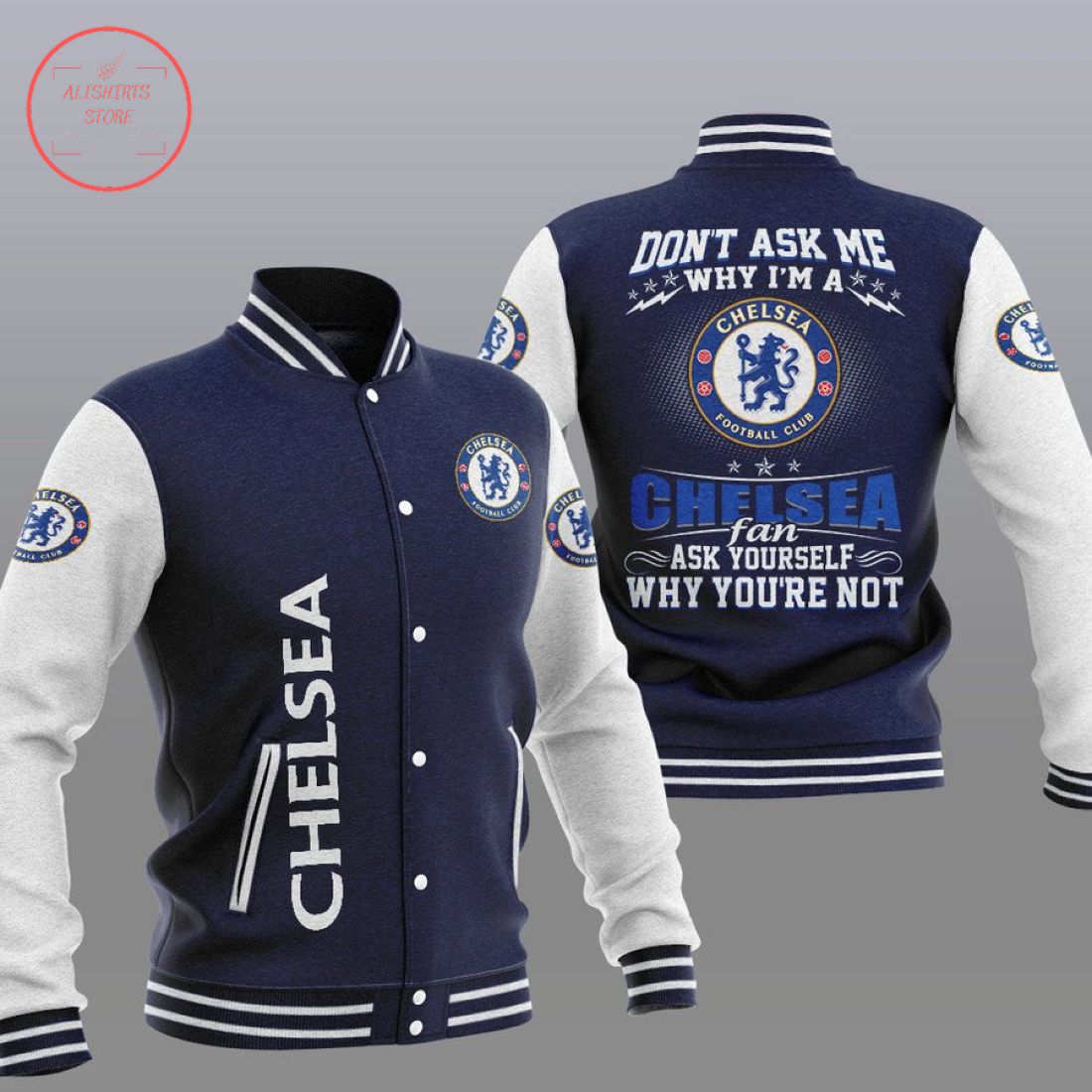 Chelsea Don't ask me why Baseball Jacket