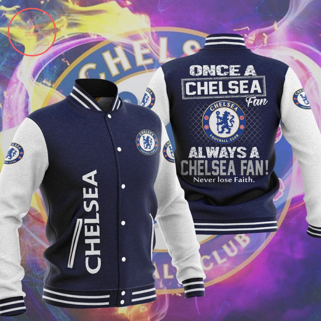 Chelsea Fan Always a Chelsea Fan Baseball Jacket