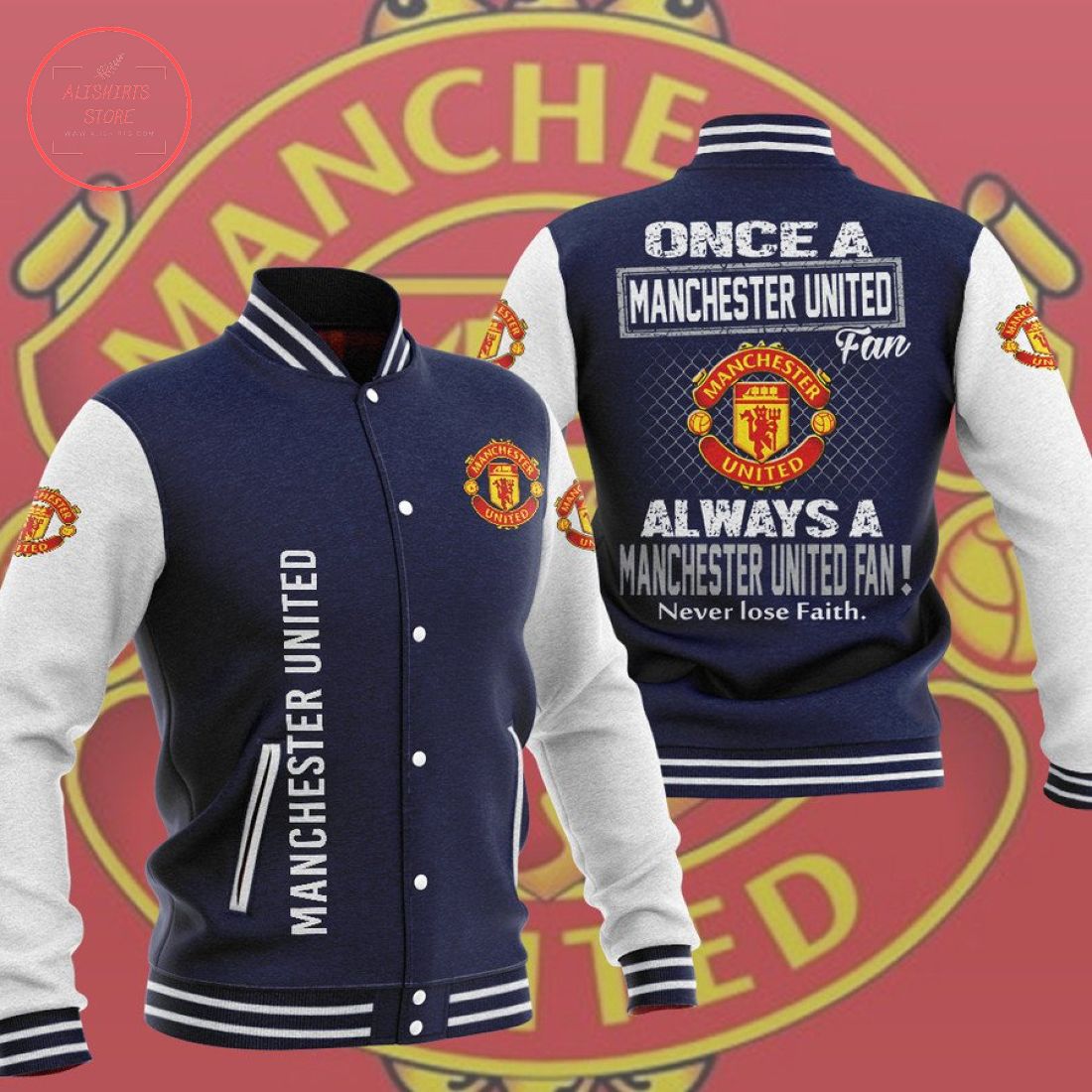 Once a Manchester United Fan Always a Manchester United Fan Baseball Jacket