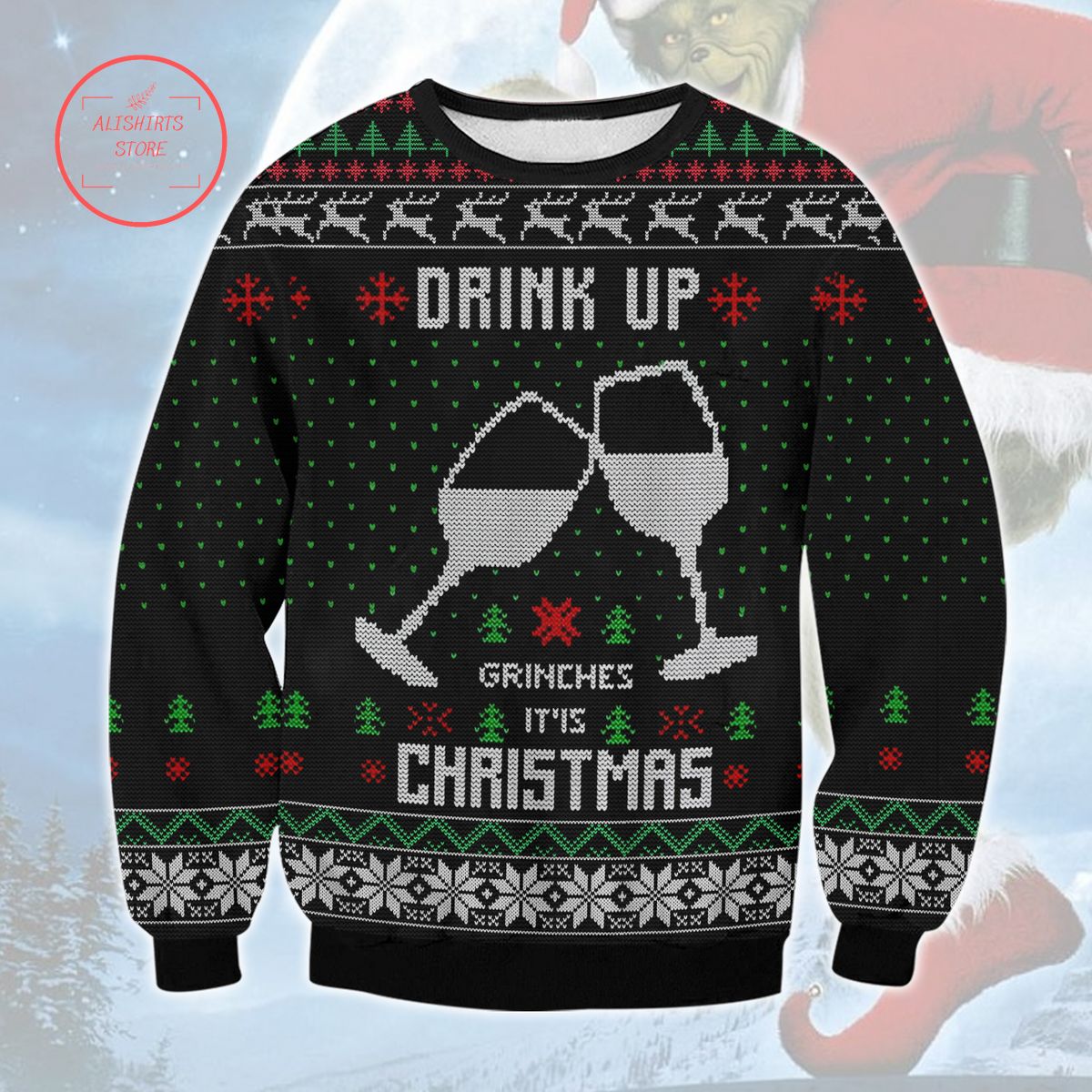 Drink Up Grinches Ugly Christmas Sweater