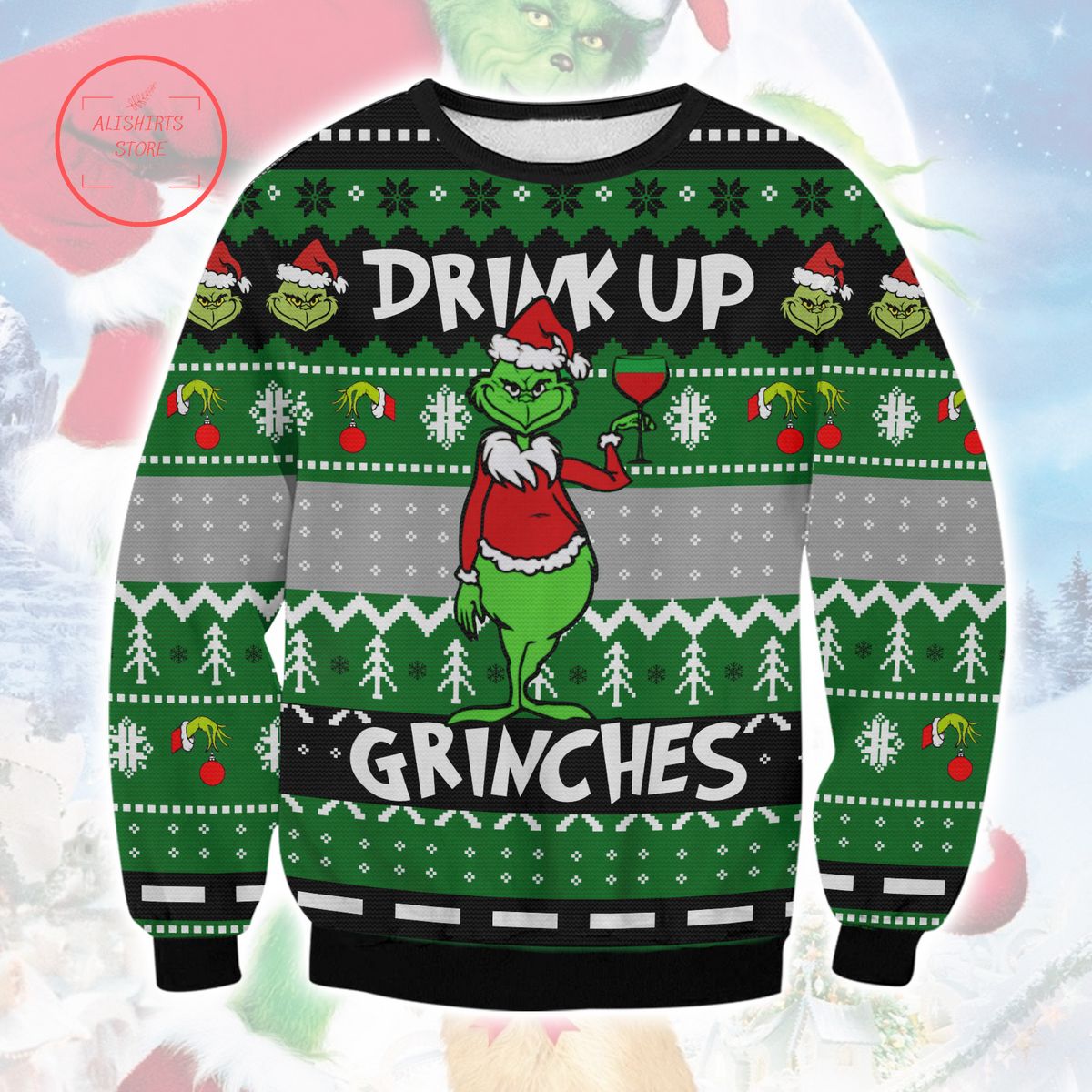 Grinch Drink Up Ugly Christmas Sweater