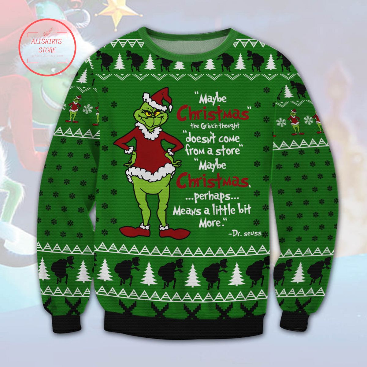 Grinch Ugly Christmas Sweater May be Chirstmas does not come from store