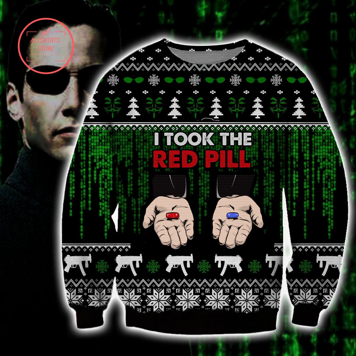 The Maxtrix I took the red pill Ugly Christmas Sweater