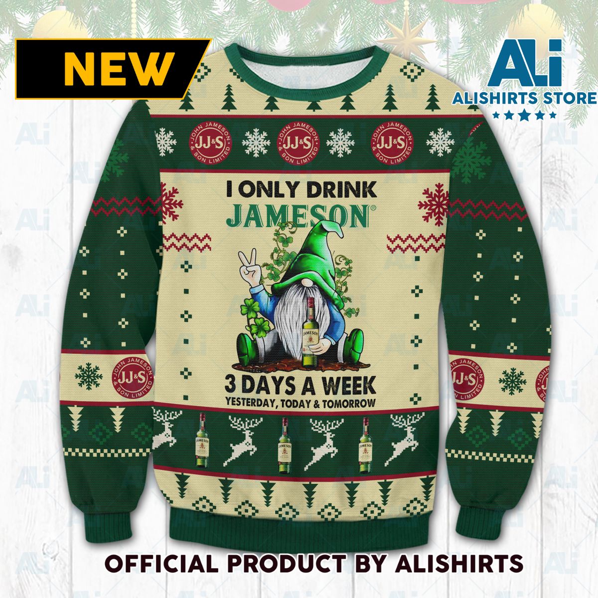 I only Drink Jameson 3 days a week Ugly Christmas Sweater