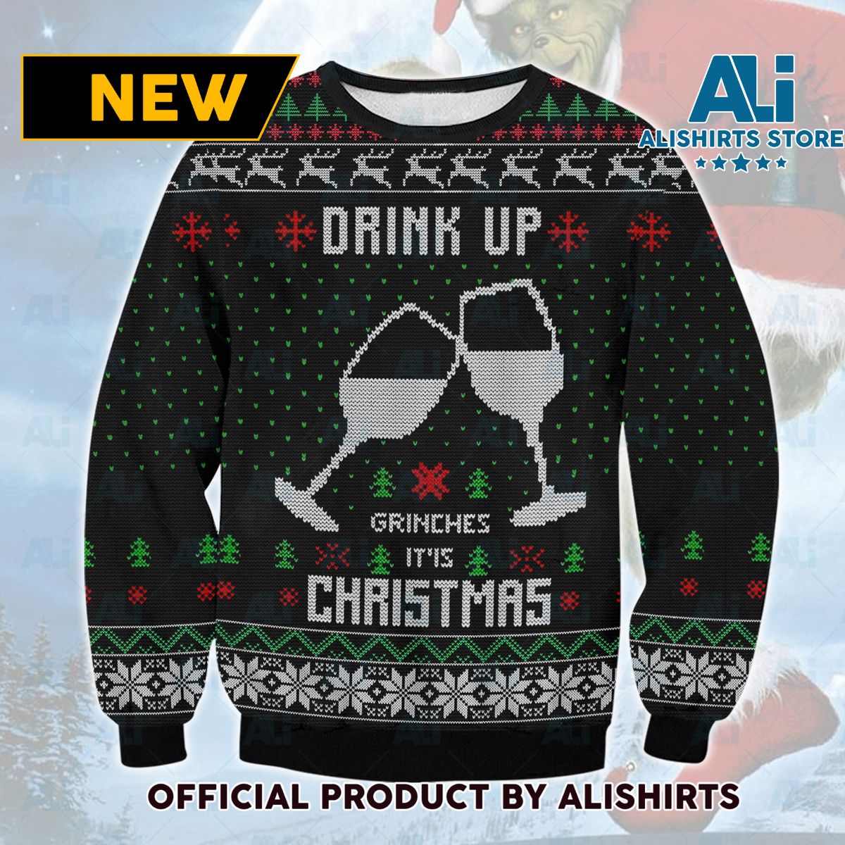 Drink Up Grinches Ugly Christmas Sweater