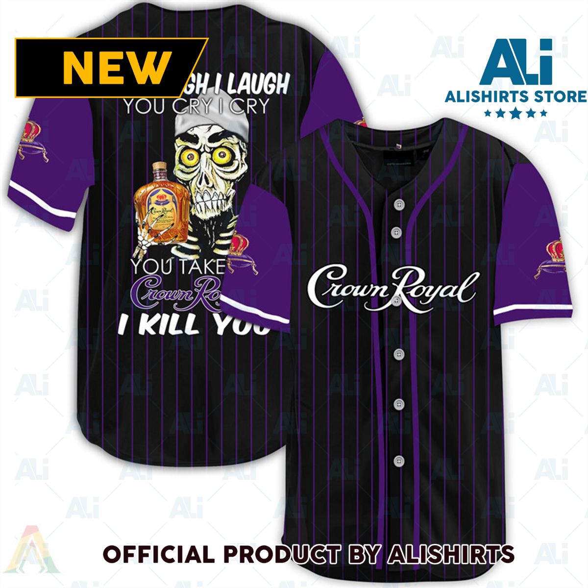 Laugh Cry Take My Crown Royal I Kill You Baseball Jersey