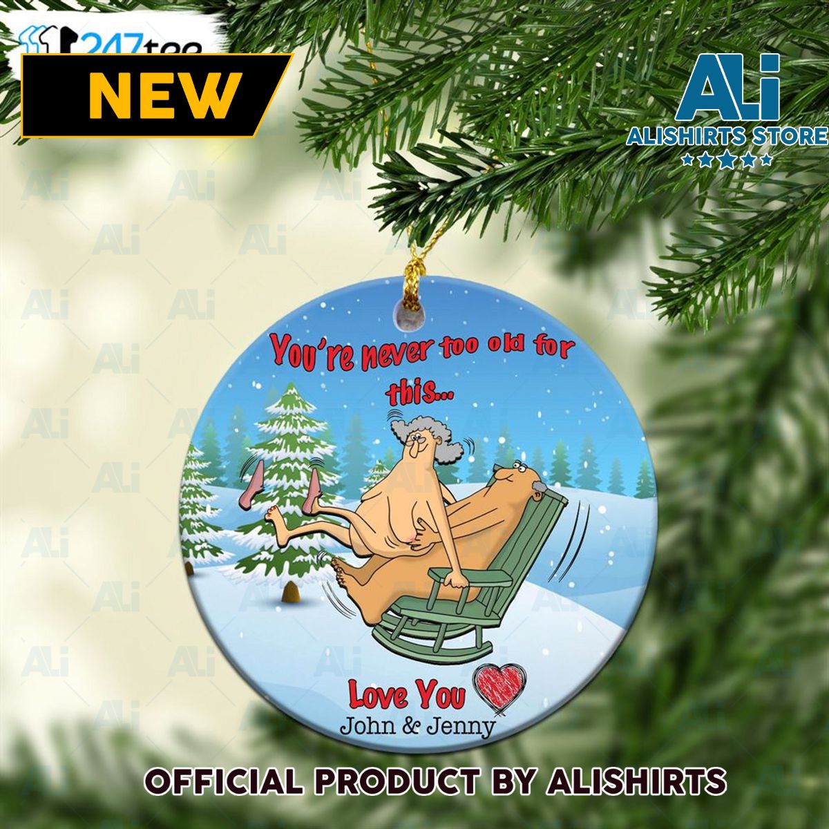 Personalized You Are Never Too Old For This Ornament Naughty