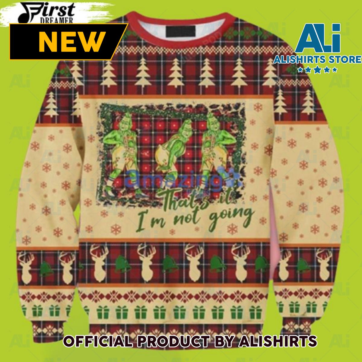 Grinch Iím Not Going Grinch Ugly Christmas Sweater Merry Grinchmas