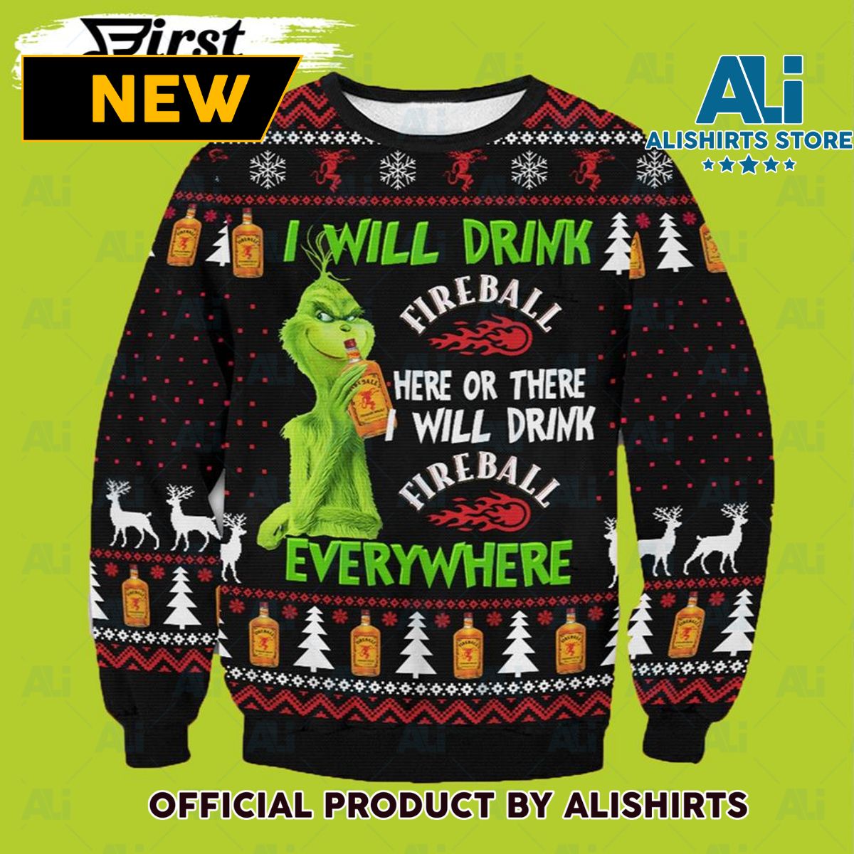 Grinch Ugly Christmas Sweater 3D Fireball Here Or There I Will Drink Everywhere